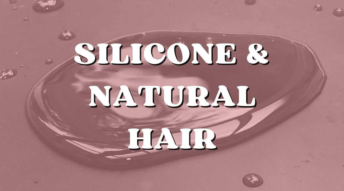 Silicone and Natural Hair: What's Okay and What to Avoid - Private Label