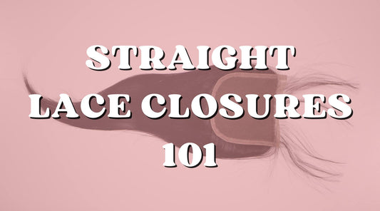 Hair 101: The Ultimate Straight Closures Guide