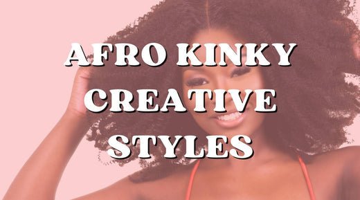 Styling Afro Kinky Bundles: Creative and Trendy Ideas - Private Label