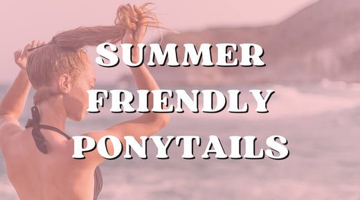 Five Summer Friendly Ponytail Styles Using Braiding Hair - Private Label
