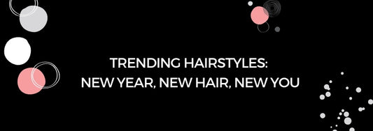 Trending Hairstyles: New Year, New Hair, New You