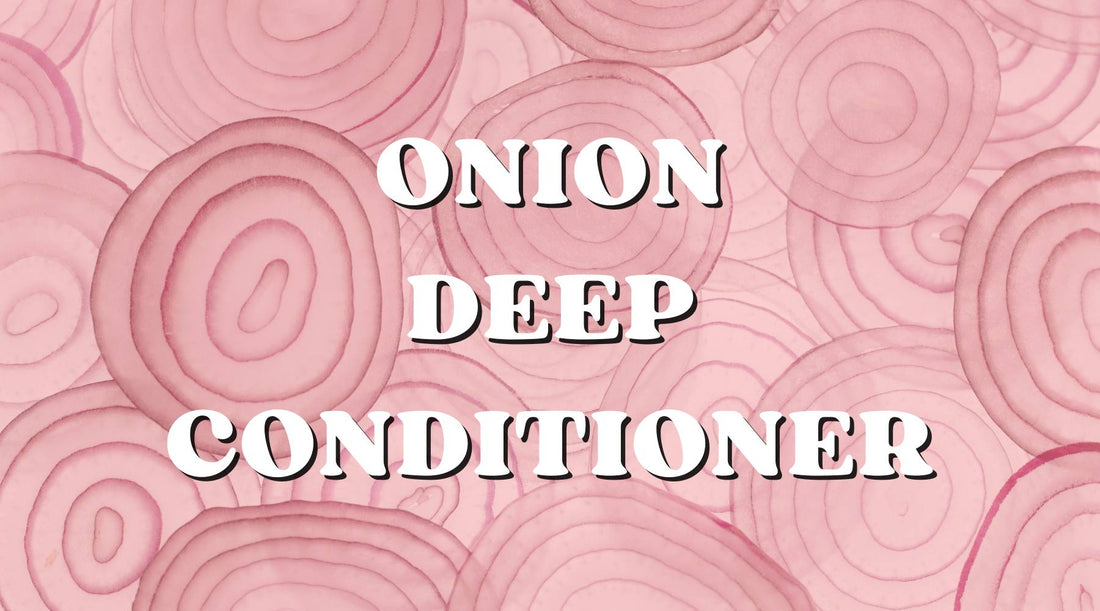 DIY Hair Repair: Onion Deep Conditioner - Private Label