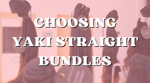 Why to Choose Yaki Straight Bundles for a Natural Look - Private Label
