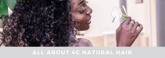 all about 4c natural hair