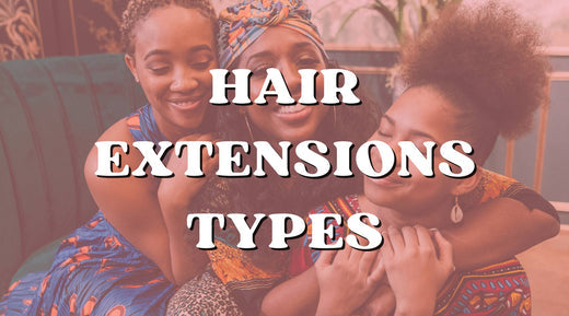 Types of hair extensions