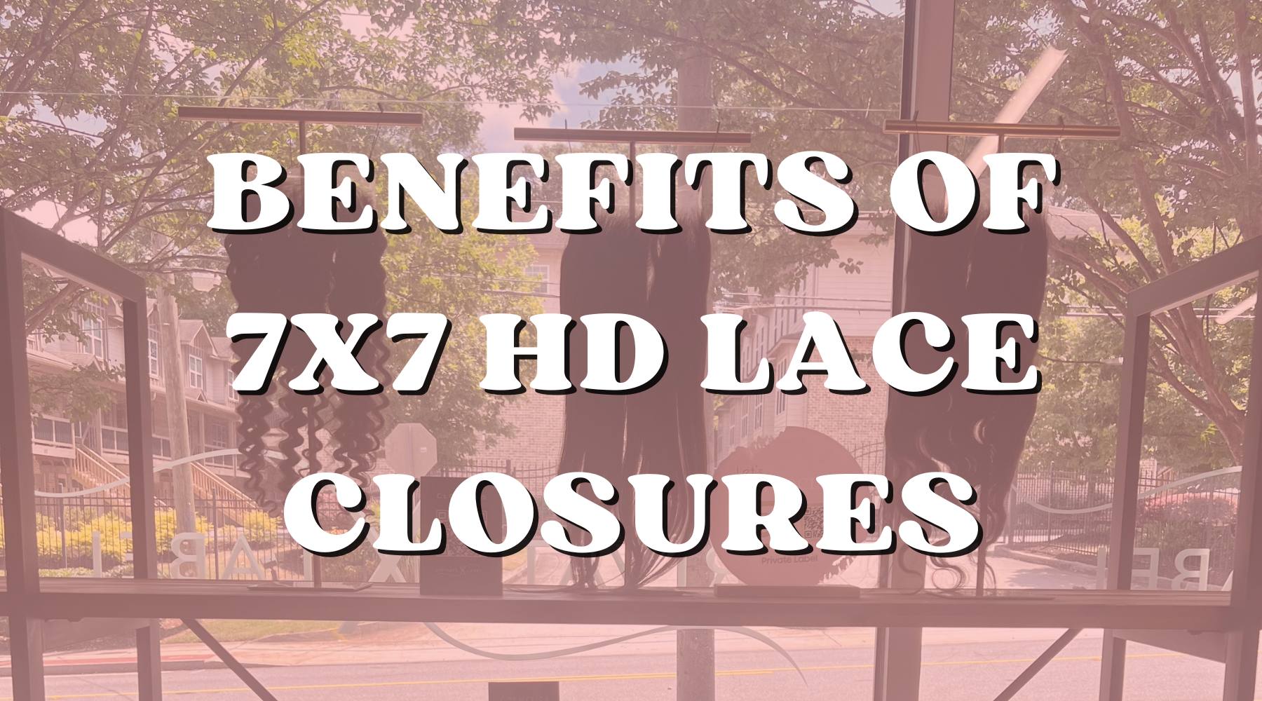 The Benefits of Choosing 7x7 Lace Closures for Your Hairstyles - Private Label