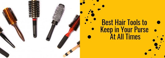 best hair tools to keep in your purse at all times