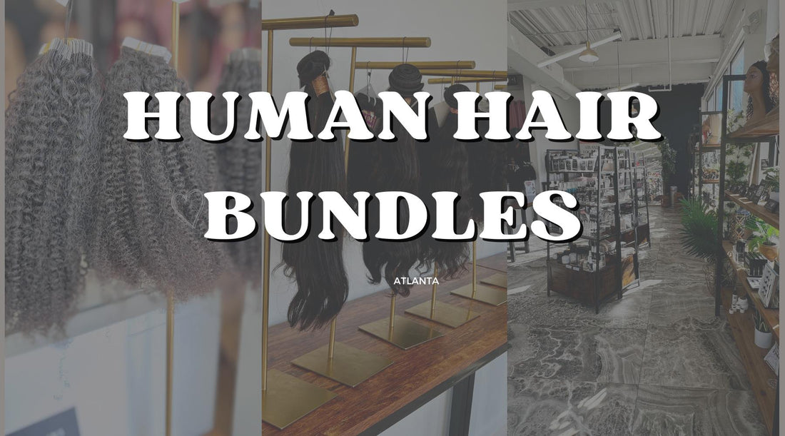 Atlanta's Best Human Hair Bundles