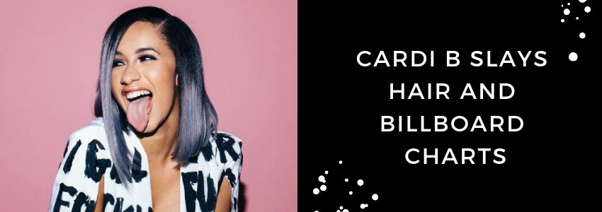 cardi b slays hair and billboard charts