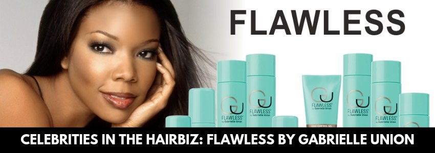 celebrities in the hair biz flawless by gabrielle union