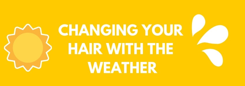 changing your hair with the weather