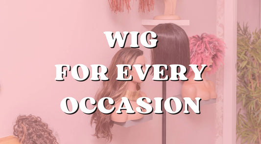 Wig Styles for Every Occasion