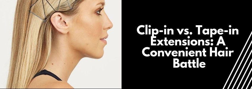 clip in vs tape in extensions