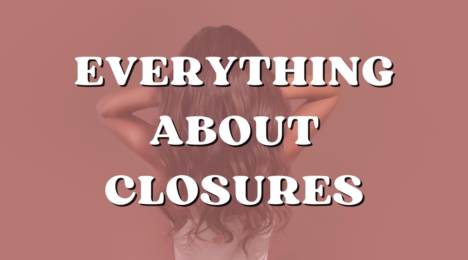 Everything You Need to Know About Closures! - Private Label
