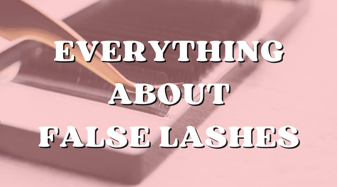 All About False Lashes: How To Apply & Different Types - Private Label