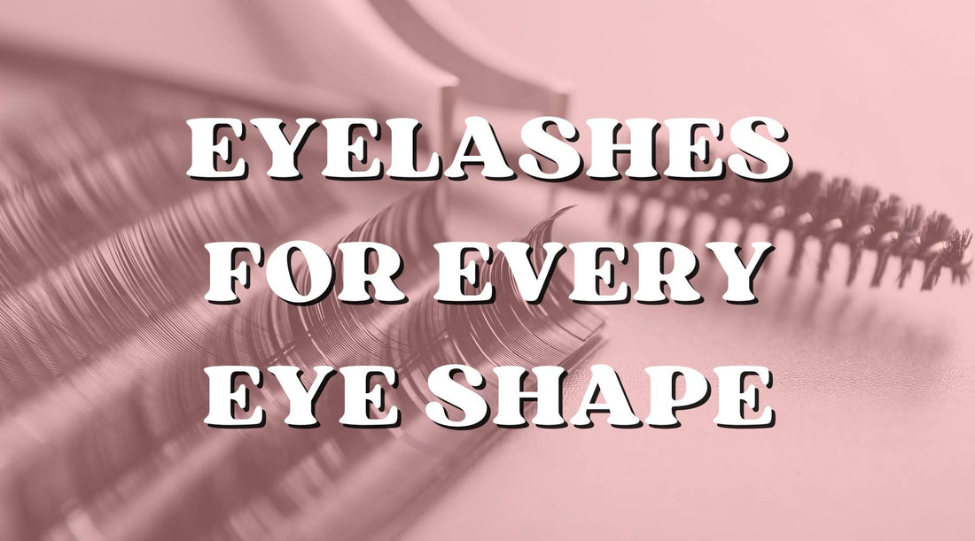 The Best False Eyelashes for Every Eye Shape - Private Label
