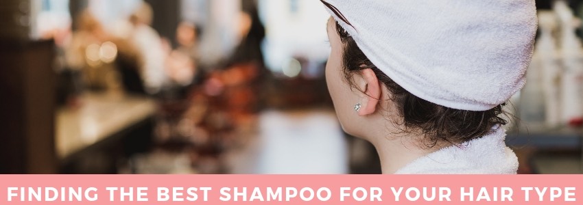 finding the best shampoo for your hair type