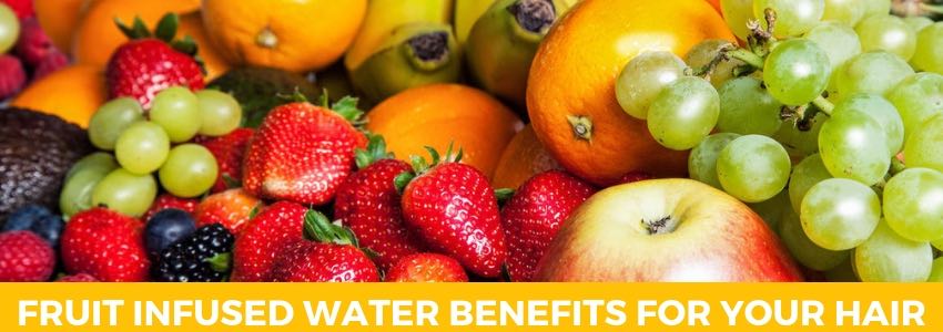 fruit infused water benefits for your hair
