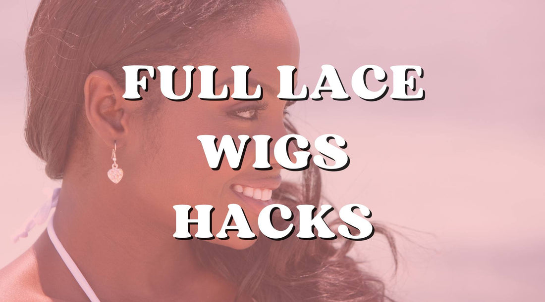 Full Lace Wig Care Hacks: Keep Your Wig Looking Fabulous! - Private Label