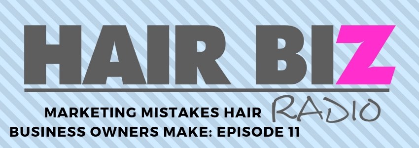Marketing Mistakes Hair Business Owners Make