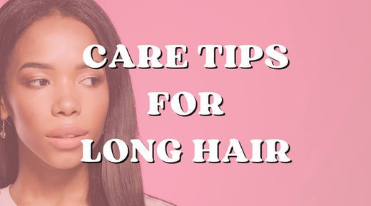 How to Take Care of Really Long Hair Extensions - Private Label