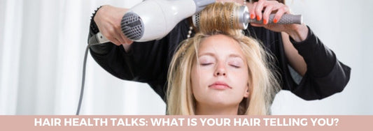 hair health talks what is your hair telling you