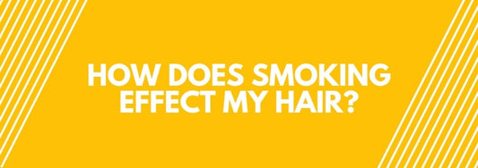 how does smoking effect my hair