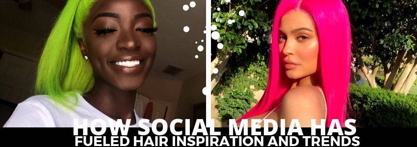how social media has fueled hair inspiration and trends