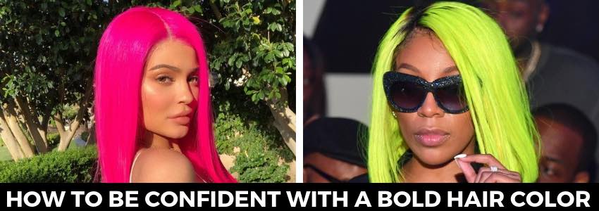 how to be confident with a bold hair color