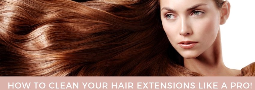 how to clean your hair extensions like a pro