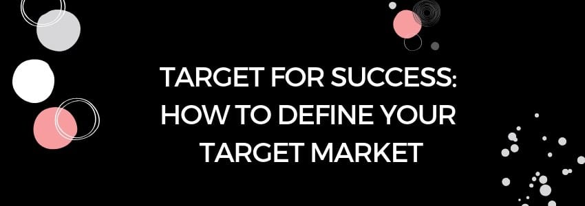 how to define your target market