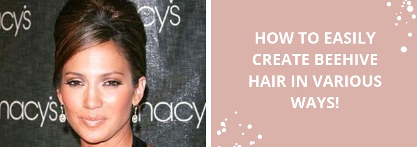 how to easily create beehive hair in various ways