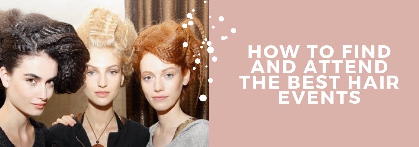 how to find and attend the best hair events