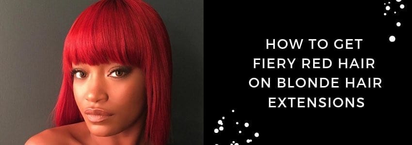 how to get fiery red hair on blonde hair extensions