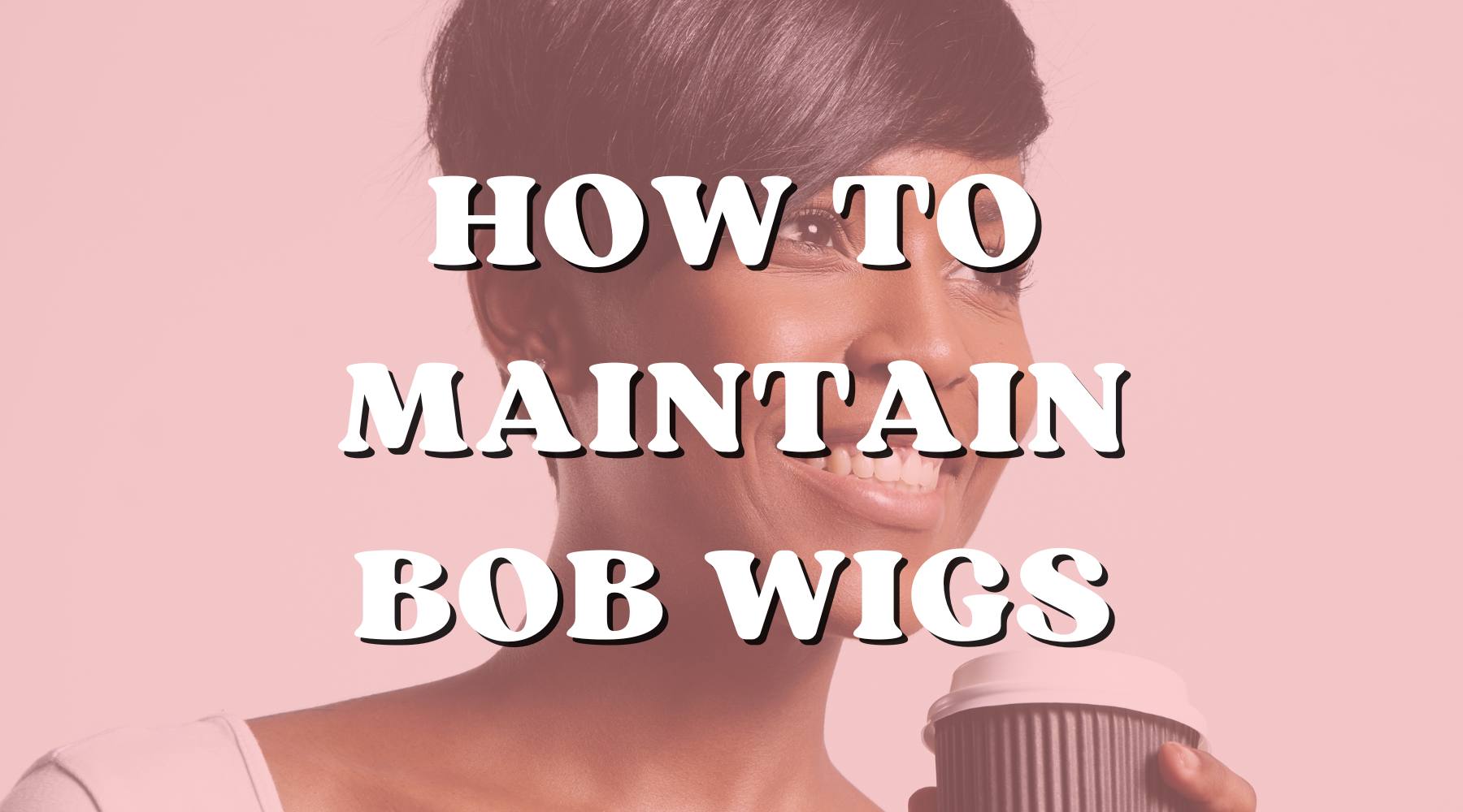 5 Life-Changing Tips for Maintaining Your Bob Wig's Perfect Look! - Private Label