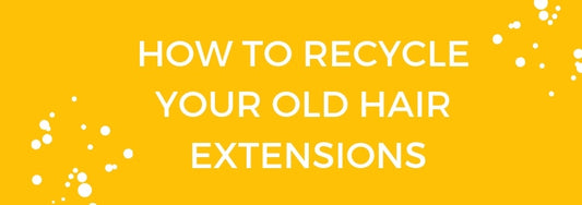 how to recycle your old hair extensions