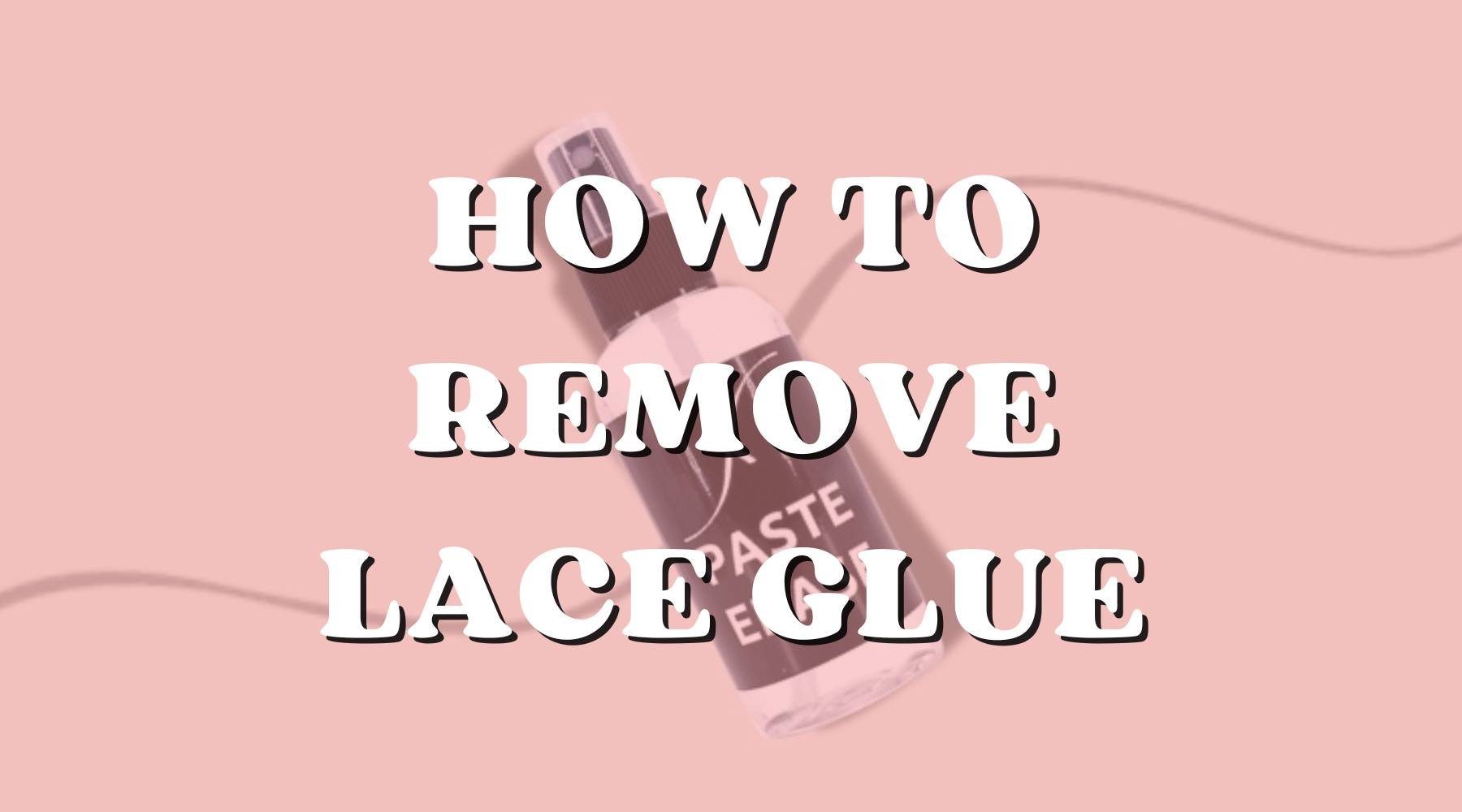 How to Remove Lace Glue Safely Without Damaging Your Wig - Private Label