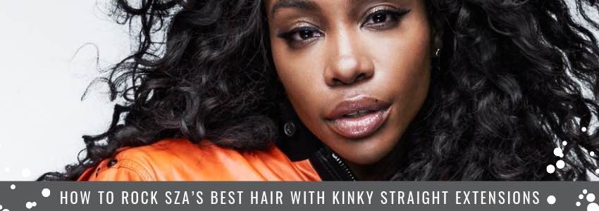 how to rock szas best hair with kinky straight extensions