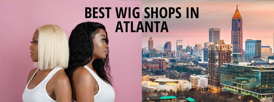 Best Wig Shops In Atlanta Two models back to back. One in a blonde bob wig and one with a long curly wig next to a photo of the Atlanta skyline