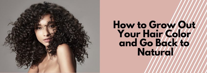 how to grow out your hair color and go back to natural