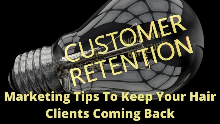 marketing tips to keep your hair clients coming back