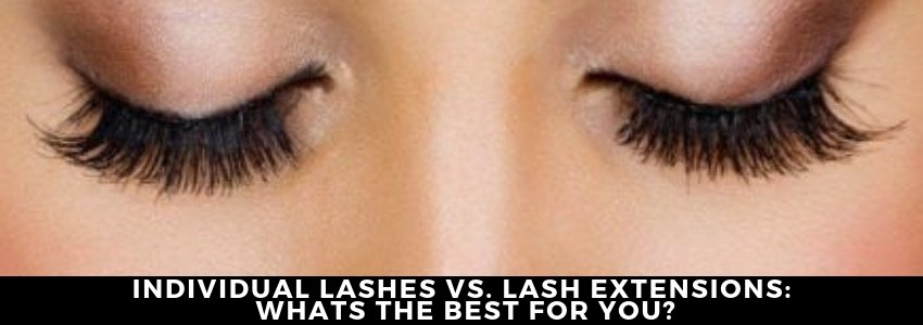 individual lashes versus lash extensions whats the best for you