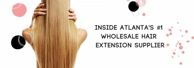 Inside Atlanta's #1 Wholesale Hair Extension Supplier