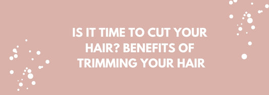 is it time to cut your hair benefits of trimming your hair