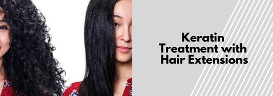 keratin treatment with hair extensions