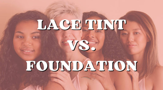 Lace Tint vs. Foundation: Which is Better for Blending Your Wig? - Private Label