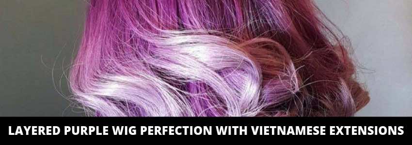 layered purple wig with vietnamese hair extensions