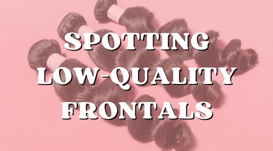 How to spot low-quality frontals