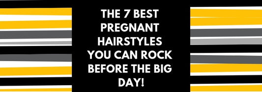 the 7 best pregnant hairstyles you can rock