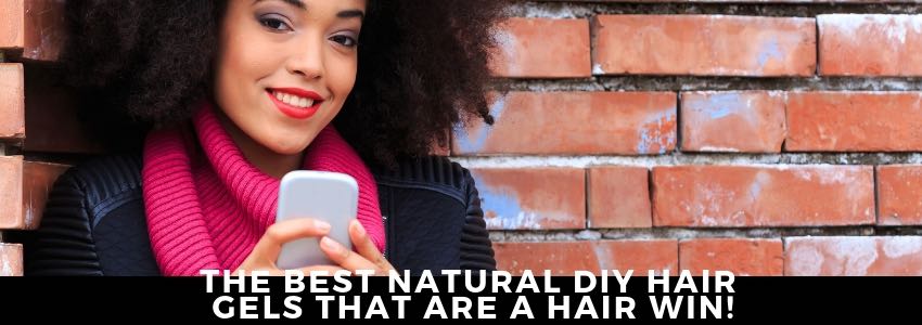 the best natural diy hair gels that are a hair win